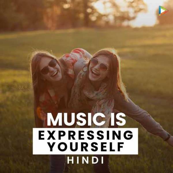 Music is Expressing Yourself - Hindi