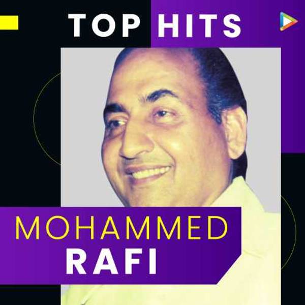 Top Hits of Mohammed Rafi