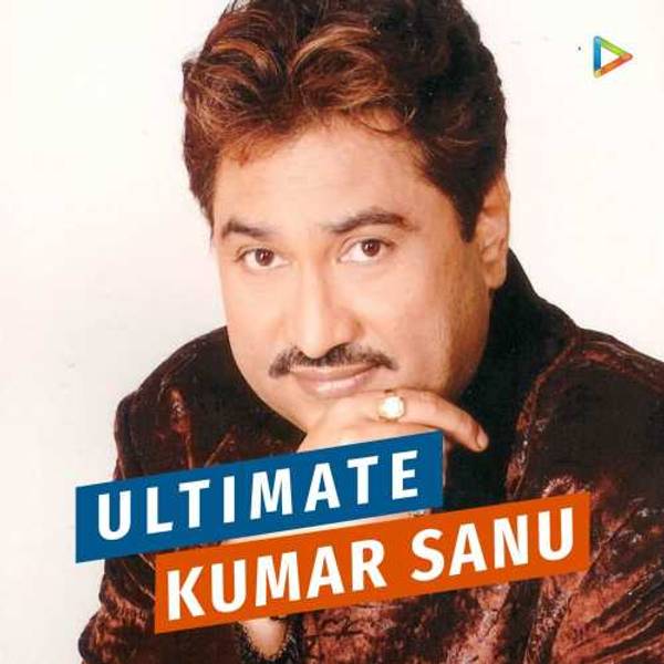 Ultimate Kumar Sanu-hover