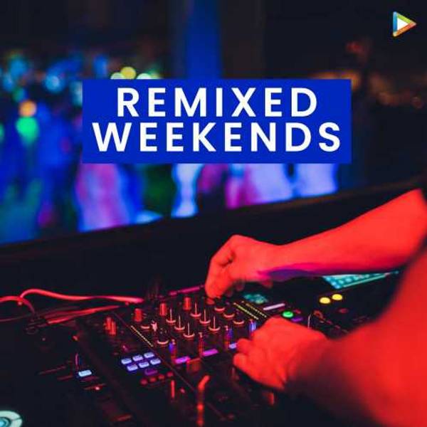 Remixed Weekends