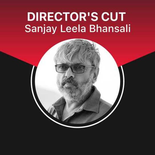 Director's Cut - Sanjay Leela Bhansali
