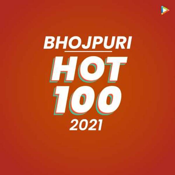 Bhojpuri - Hot 100 of 2021-hover