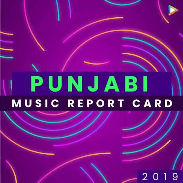 Punjabi - Music Report Card 2019