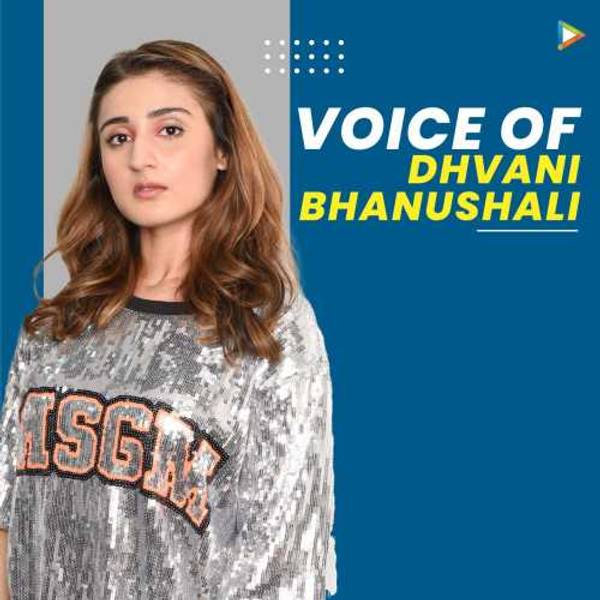 Voice of Dhvani Bhanushali