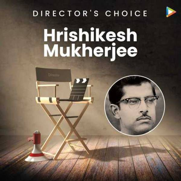 Director's Choice - Hrishikesh Mukherjee