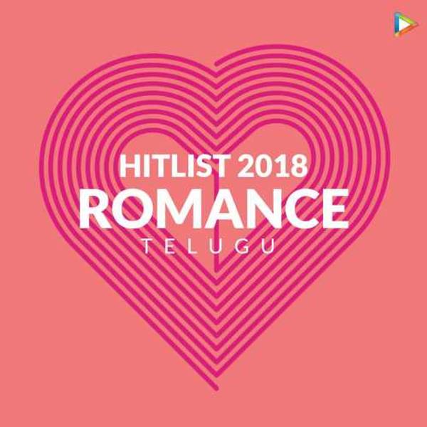 Hitlist 2018 - Romance Telugu