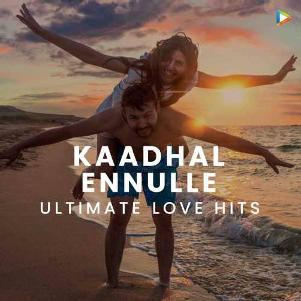 Kaadhal Ennulle - Ultimate Love Hits