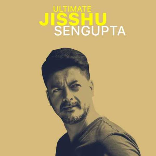 Ultimate Jisshu Sengupta