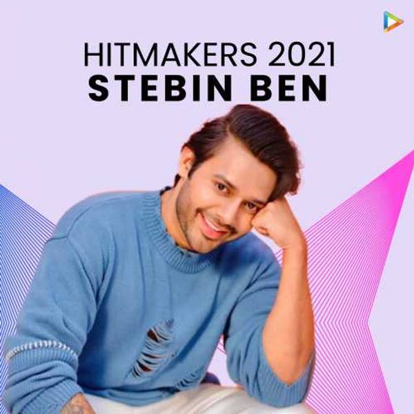 Hitmakers 2021 - Stebin Ben