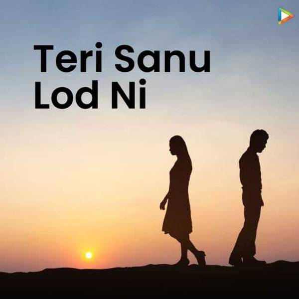 Teri Sanu Lod Ni