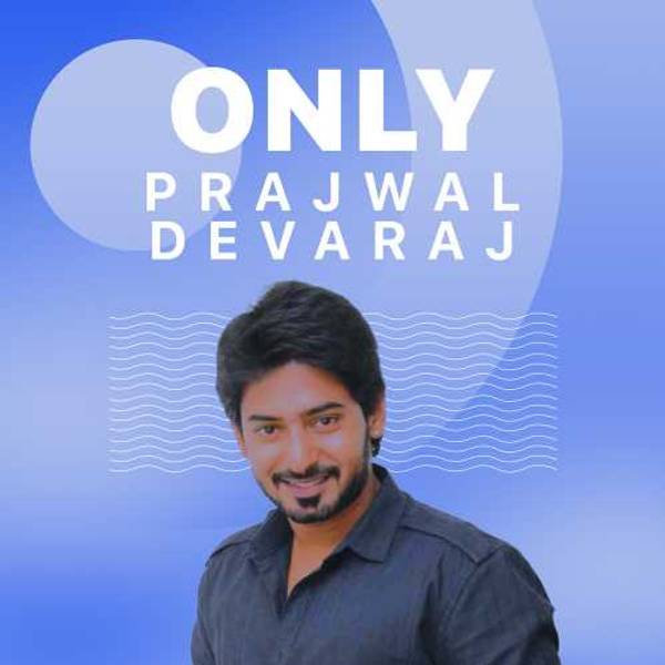 Only Prajwal Devaraj