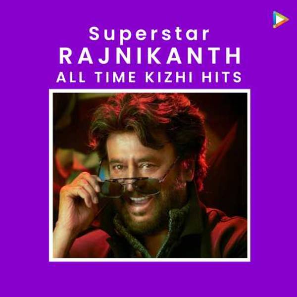 Superstar Rajinikanth - All Time Kizhi Hits