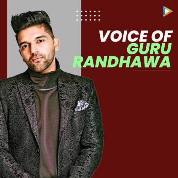 Voice of Guru Randhawa