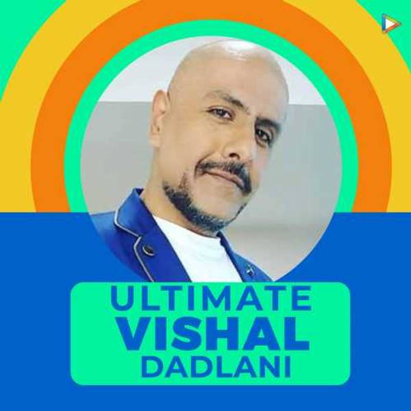 Ultimate Vishal Dadlani