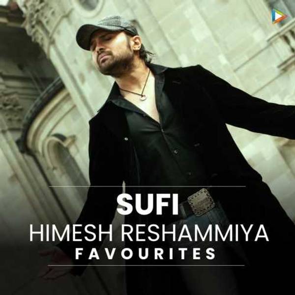 Himesh Reshammiya's Favourites - Sufi